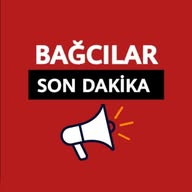 BAĞCILAR SON DAKİKA