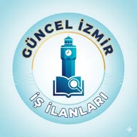 GÜNCEL İZMİR İŞ İLANLARI KANALI