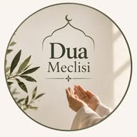 DUA MECLİSİ 🤲