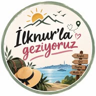 İlknur’la Geziyoruz ✨